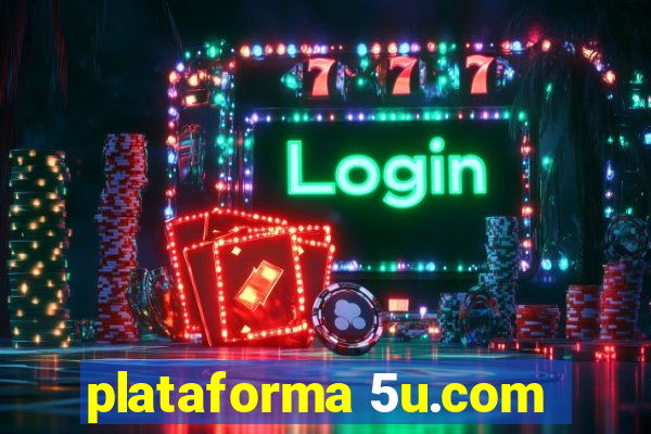 plataforma 5u.com